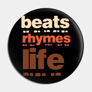 Beats Rhymes Life 33.0 Pin