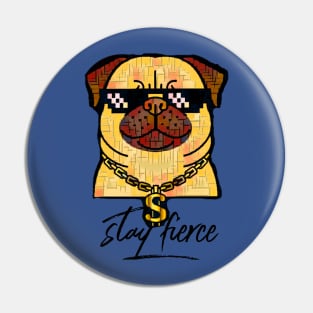 Stay Fierce (dog with neck chain) Pin