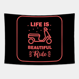 Life is a beautiful ride Tapestry