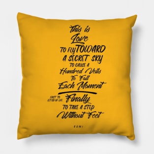 This is love - Rumi Quote Typography Pillow