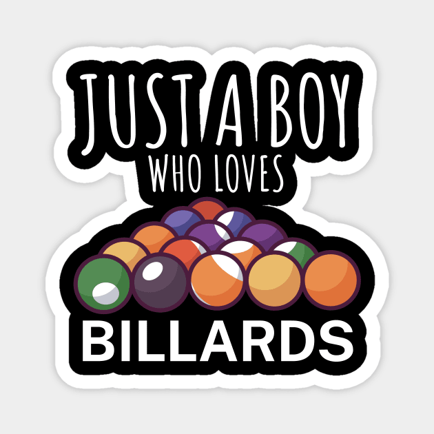 Just a boy who loves billards Magnet by maxcode