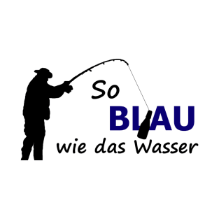 So Blau wie das Wasser T-Shirt