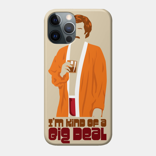 I'm Kind of a Big Deal - S - Phone Case