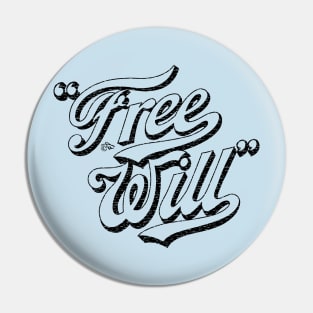 Free Will by Tai's Tees Pin