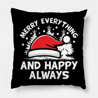 Merry Everything And Happy Always White Text Pillow