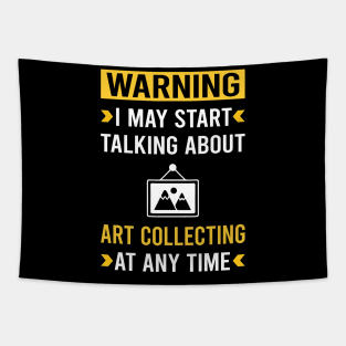 Warning Art Collecting Collector Tapestry