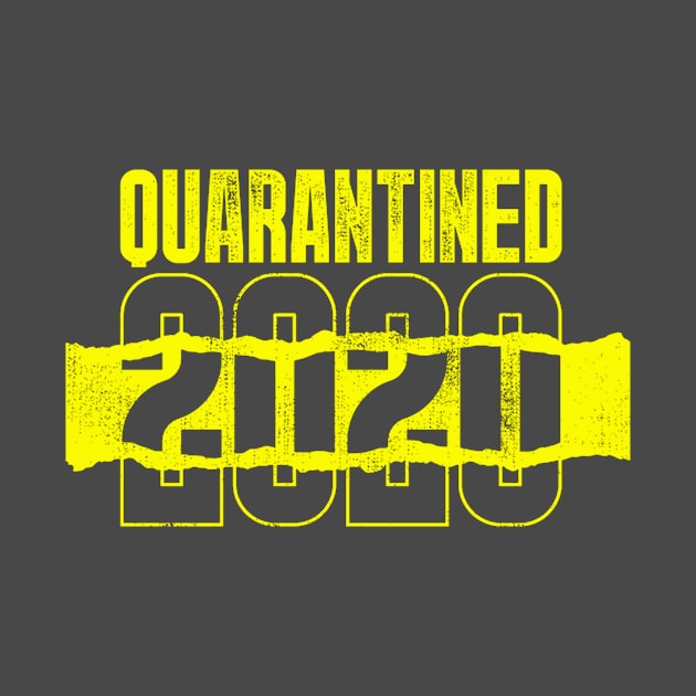 Quarantined 2020 by shirt.des