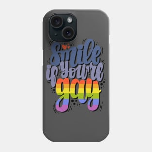 Smile if you're gay Phone Case