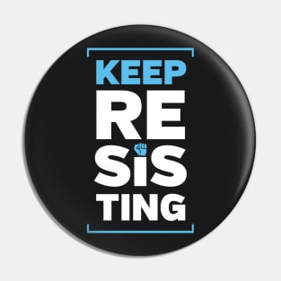 Keep Resisting Pin