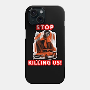 🤎 Stop Killing Us, Police, Black Excellence, Black History Phone Case