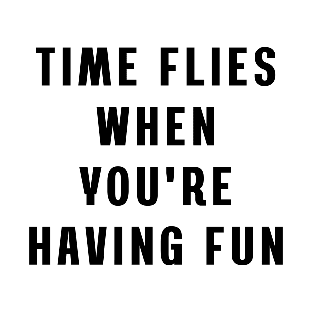 Time flies when you're having fun by Puts Group