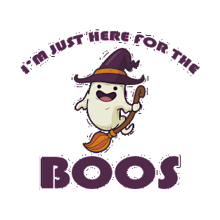 I'm Just Here for the Boos T-Shirt