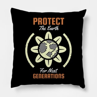 Protect The Earth For Next Generation Pillow