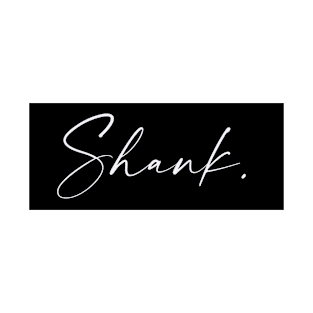 Shank Name, Shank Birthday T-Shirt