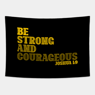 Be Strong and Courageous Tapestry