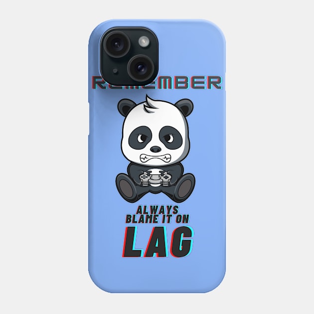 Remember, Always blame it on lag Phone Case by Darth Noob