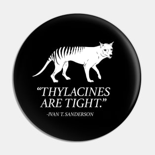 Thylacines are Tight Pin