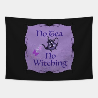 No Tea no witching Tapestry