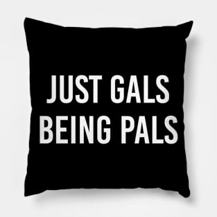 Funny Lesbian Gift Lesbian Couple Gift Just Gals Being Pals Pillow