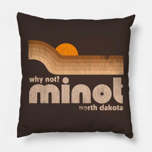 Why Not? Minot North Dakota Pillow by darklordpug