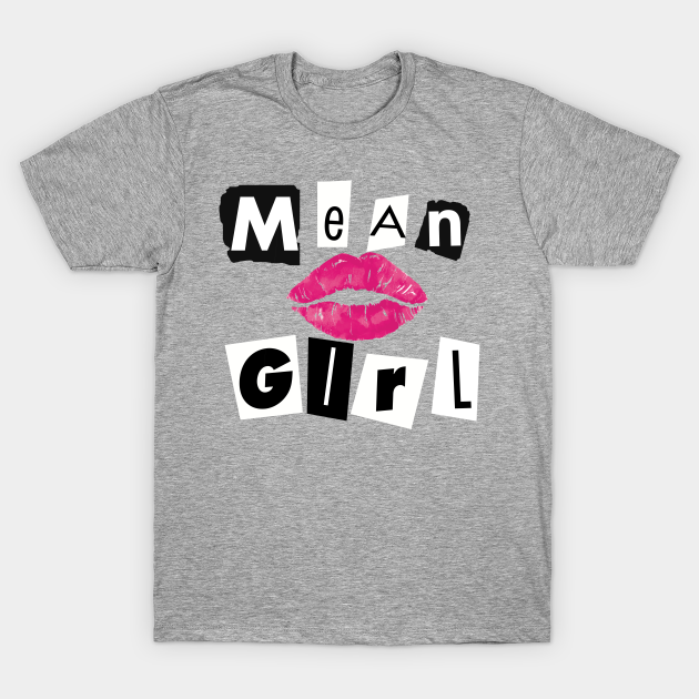 Mean Girl - Mean Girls - T-Shirt