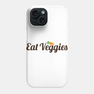 Eat Veggies T-Shirt Phone Case