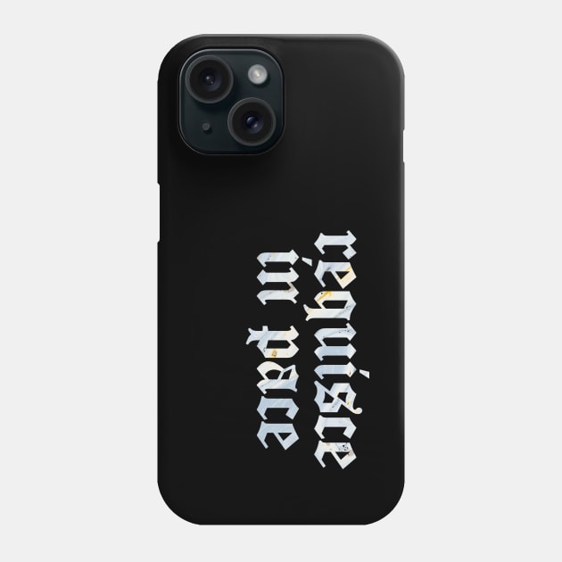 Requiesce in Pace - Rest in Peace Phone Case by overweared