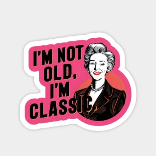 "Timeless Elegance: Vintage-Inspired Woman Illustration" - I,m Not Old Magnet