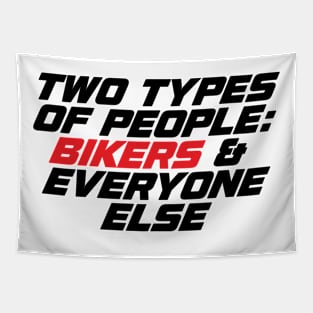 Two Types of People Bikers and Everyone Else Tapestry