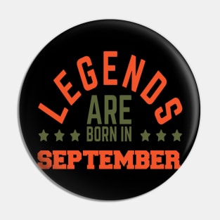 Legends Are Born in September Pin