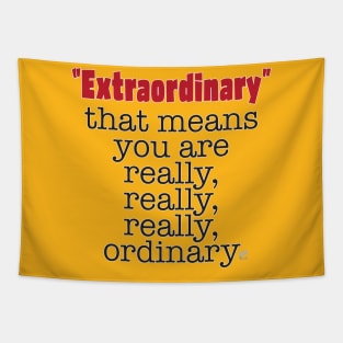 Ordinary Tapestry