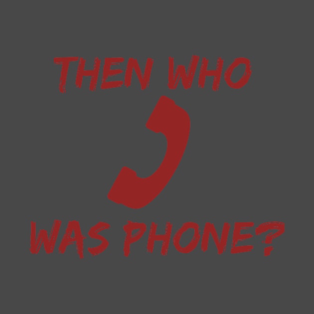 Who Was Phone Creepypasta Funny Stuff by Mellowdellow