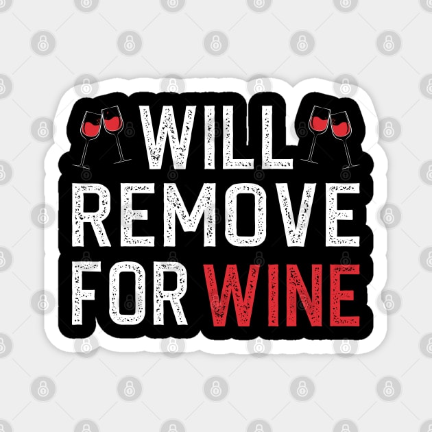 Will Remove For Wine Magnet by DragonTees