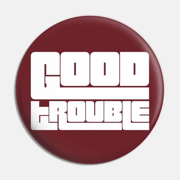 Good trouble Pin by Sunshoppe