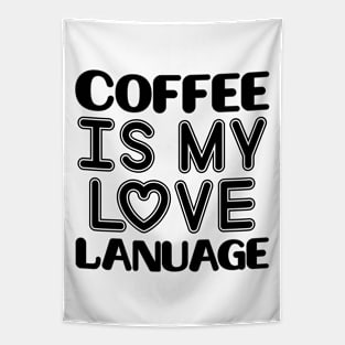 Coffee is my love language Tapestry