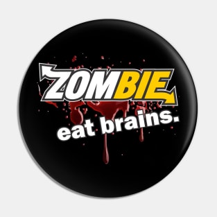 Zombie Eat Brains Pin