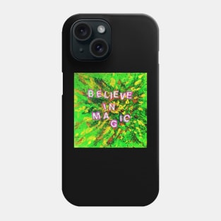 Believe in Magic Phone Case