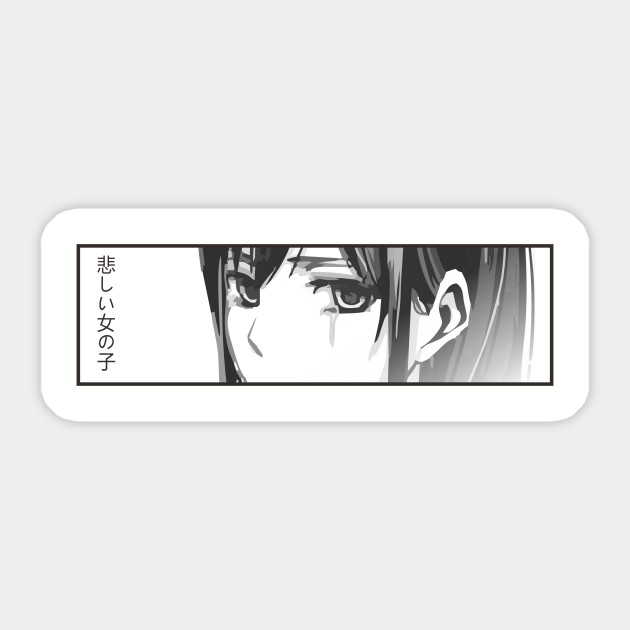 Manga Sad Girl Sad Girls Anime Sticker Teepublic