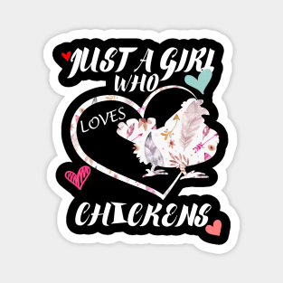 just a girl who loves chickens Magnet