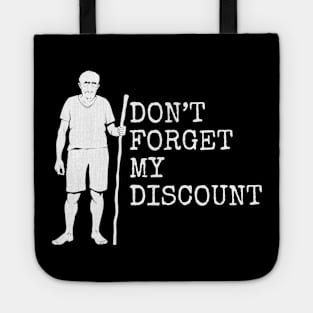 Don't forget my discount, funny old man Tote