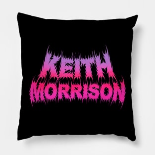 Keith Morrison Death Metal Pillow