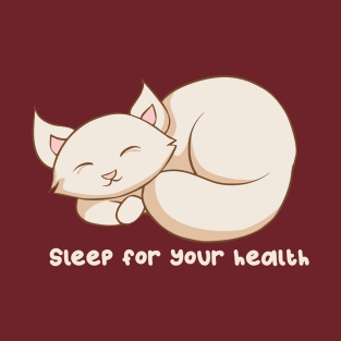 Sleep For Your Health T-Shirt