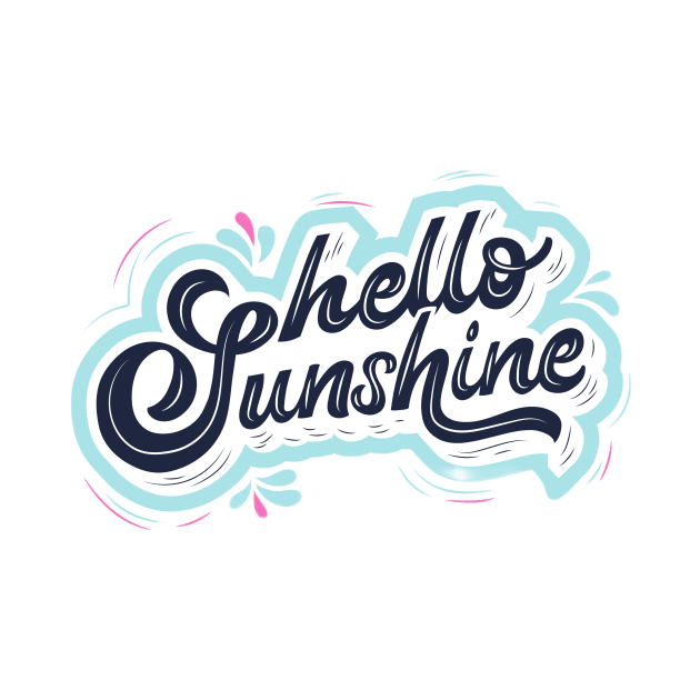 Hello sunshine by Medotshirt