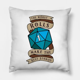 The Worst Rolls Make The Best Stories - Natural 1 - Critical Fail - D&D Blue Pillow