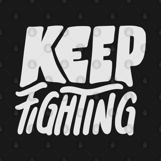 Keep Fighting | Motivation Quote by Owlora Studios