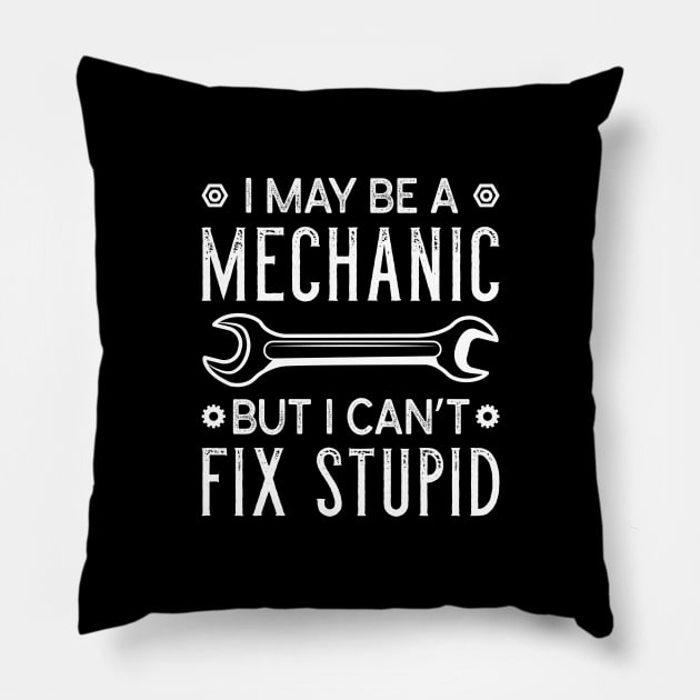 Mechanic Fix Stupid Pillow by LuckyFoxDesigns