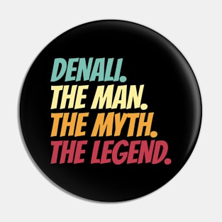 Denali The Man The Myth The Legend Pin