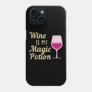 Wine Is My Magic Potion Phone Case