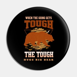 The Tough Hugs Bear Nature Fun Good Vibes Free Spirit Pin