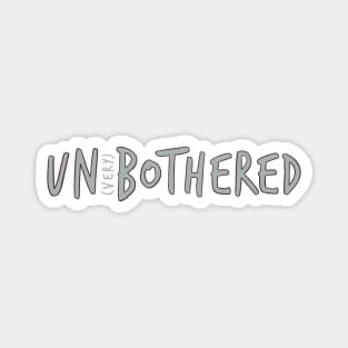 Unbothered [Very Bothered] - Blue Magnet